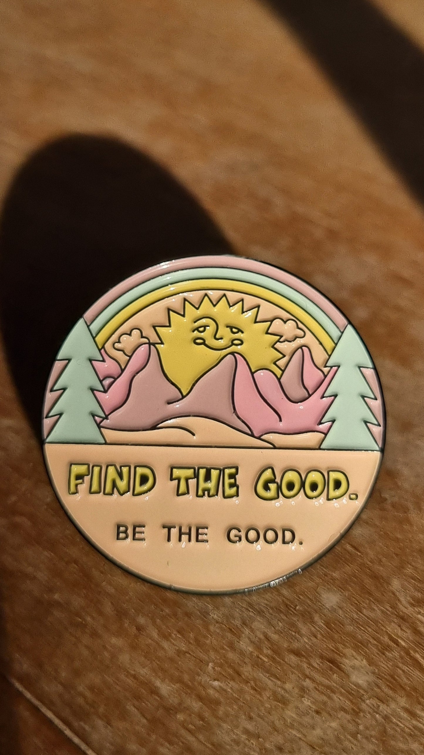Pin  - Find the good. Be the good.